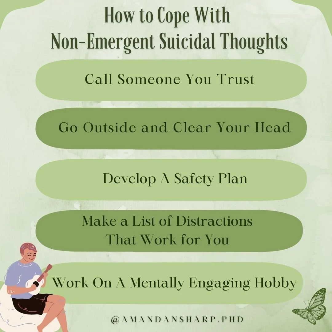 Graphic about coping with non-emergent suicidal thoughts with tips to call someone trusted, go outside, create a safety plan, and use healthy distractions
